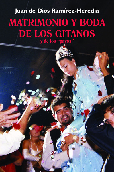 Matrimonio y Boda de Los Gitanos y de los "payos"